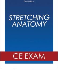 Stretching Anatomy 3rd Edition Online CE Exam