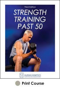 Strength Training Past 50 Print CE Course 3rd Edition