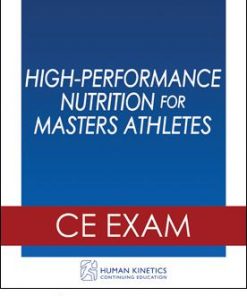 High-Performance Nutrition for Masters Athletes Online CE Exam