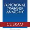 Functional Training Anatomy Online CE Exam