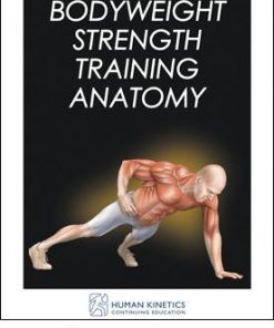 Bodyweight Strength Training Anatomy Online CE Course
