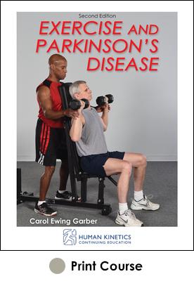 Exercise and Parkinson's Disease Print CE Course 2nd Edition