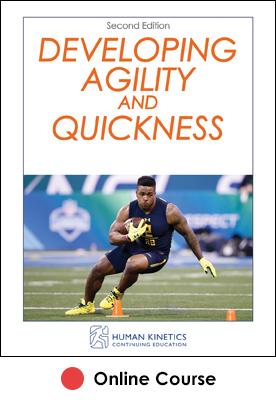 Developing Agility and Quickness Online CE Course-2nd Edition