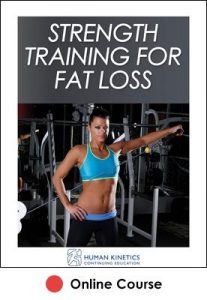 Strength Training for Fat Loss Online CE Course