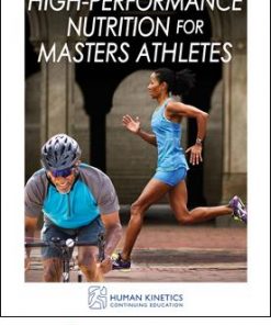 High-Performance Nutrition for Masters Athletes Ebook With CE Exam