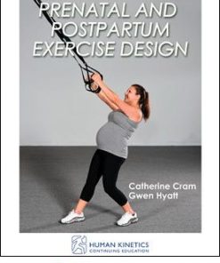 Prenatal and Postpartum Exercise Design Online CE Course 4E